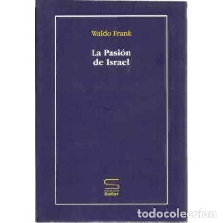 Libros: La pasi&oacute;n de Israel - Frank, Waldo - Foto 1