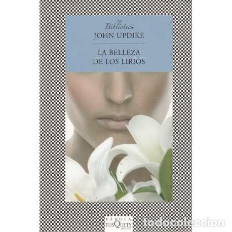 Libros: La belleza de los lirios - John Updike - Foto 1
