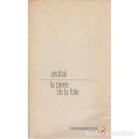 Libros: La pierre de la folie - Fernando Arrabal - Foto 1