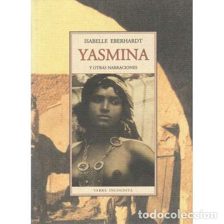 Libros: Yasmina y otras narraciones - Eberhardt, Isabelle - Foto 1