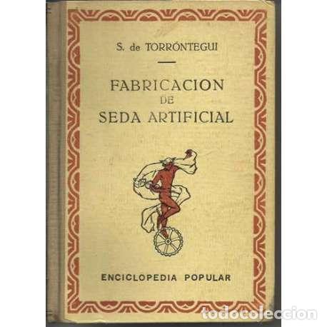 Libros: Fabricaci&oacute;n de seda artificial - S. de Torr&oacute;ntegui - Foto 1