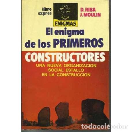 Libros: El enigma de los primeros constructores - D. Riba / J. Moulin - Foto 1