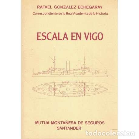 Libros: Escala en Vigo - Gonz&aacute;lez Echegaray, Rafael - Foto 1