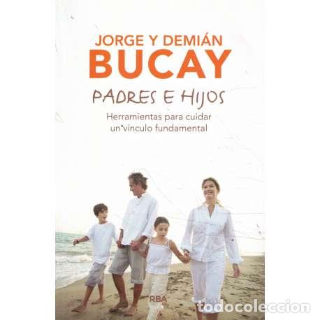 Libros: Padres e hijos - Jorge Bucay / Demi&aacute;n Bucay - Foto 1