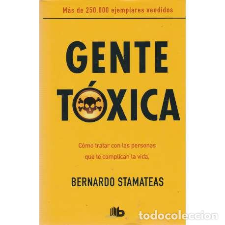 Libros: Gente t&oacute;xica - Stamateas, Bernardo - Foto 1