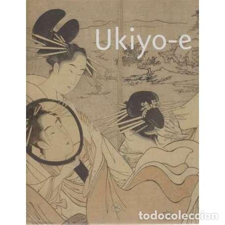 Libros: Ukiyo-e. Images d&acute;un monde &eacute;ph&eacute;m&egrave;re - Cat&aacute;logo de la Exposici&oacute;n - Foto 1