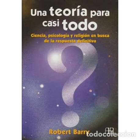 Libros: Una teor&iacute;a para casi todo - Barry, Robert - Foto 1