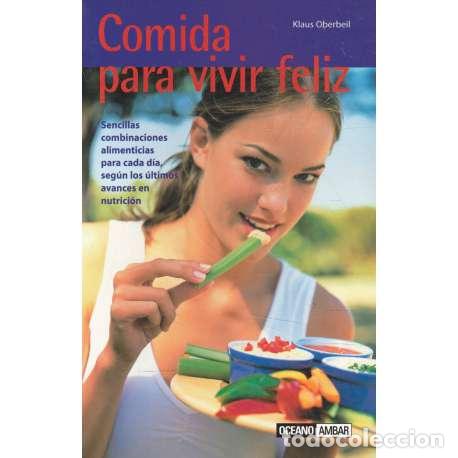 Libros: Comida para vivir feliz - Oberbeil, Klaus - Foto 1