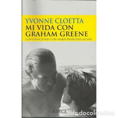 Libros: Mi vida con Graham Greene - Yvonne Cloetta - Foto 1