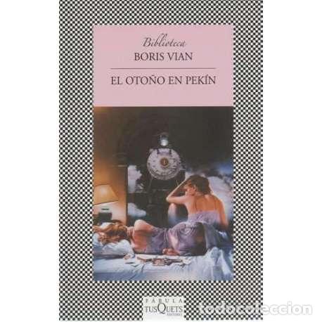 Libros: El oto&ntilde;o en Pek&iacute;n - Vian, Boris - Foto 1