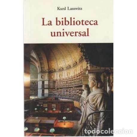 Libros: La biblioteca universal - Lasswitz, Kurd