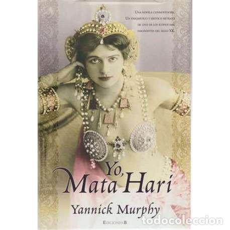Libros: Yo, Mata Hari - Yannick Murphy - Foto 1