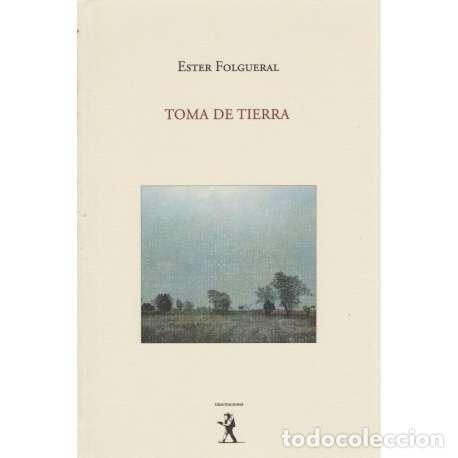 Libros: Toma de tierra - Folgueral, Ester - Foto 1
