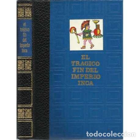 Libros: El tr&aacute;gico fin del Imperio Inca - William H. Prescott - Foto 1