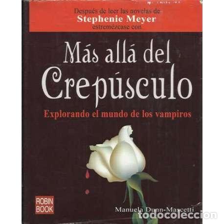 Libros: M&aacute;s all&aacute; del crep&uacute;sculo - Manuela Dunn-Mascetti - Foto 1