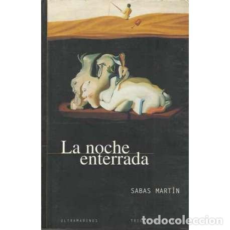 Libros: La noche enterrada - Sabas Mart&iacute;n - Foto 1
