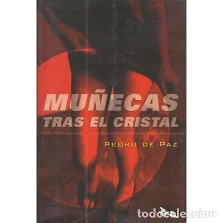 Libros: Mu&ntilde;ecas tras el cristal - Pedro de Paz - Foto 1