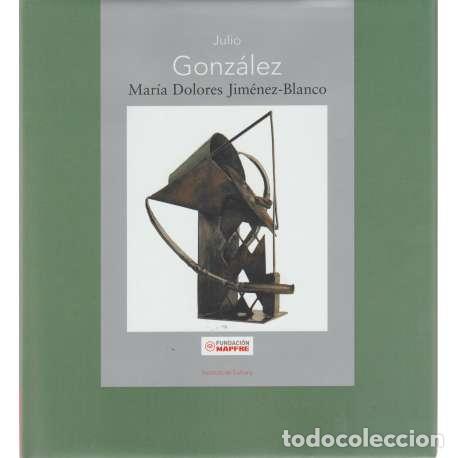 Libros: Julio Gonz&aacute;lez - Julio Gonz&aacute;lez - Foto 1