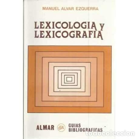 Libros: Lexicolog&iacute;a y lexicograf&iacute;a - &Aacute;lvar Ezquerra, Manuel - Foto 1