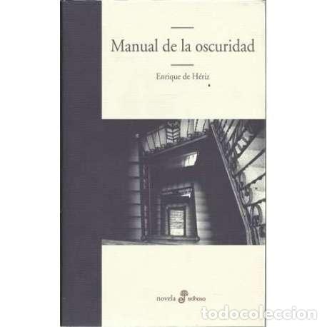 Libros: Manual de la oscuridad - Enrique de H&eacute;riz - Foto 1