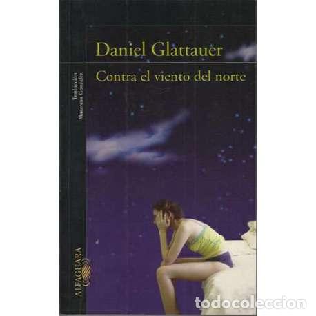 Libros: Contra el viento del norte - Daniel Glattauer - Foto 1
