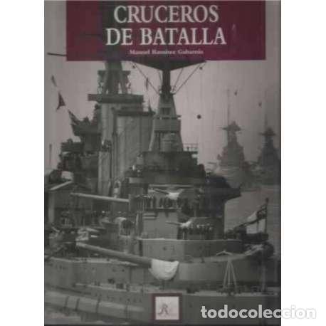 Libros: Cruceros de batalla - Ram&iacute;rez Gabarr&uacute;s, Manuel - Foto 1