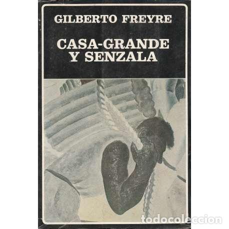 Libros: Casa grande y senzala - Freyre, Gilberto - Foto 1