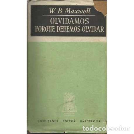 Libros: Olvidamos porque debemos olvidar - W. B. Maxwell - Foto 1