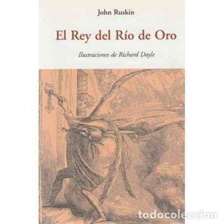 Libros: El Rey del R&iacute;o de Oro - Ruskin, John - Foto 1