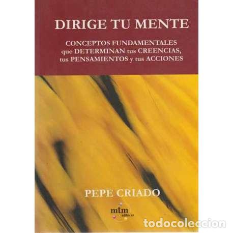 Libros: Dirige tu mente - Pepe Criado - Foto 1