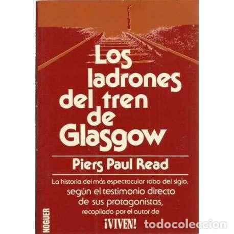 Libros: Los ladrones del tren de Glasgow - Pers Paul Read - Foto 1