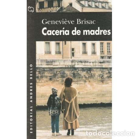 Libros: Cacer&iacute;a de madres - Genevi&egrave;ve Brisac - Foto 1