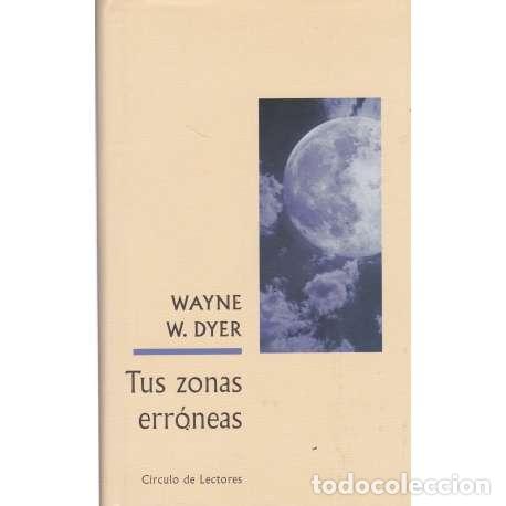 Libros: Tus zonas err&oacute;neas - Walter Dyer, Wayne - Foto 1