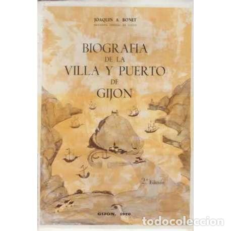 B&uuml;cher: Biograf&iacute;a de la villa y puerto de Gij&oacute;n - Joaquin A. Bonet
