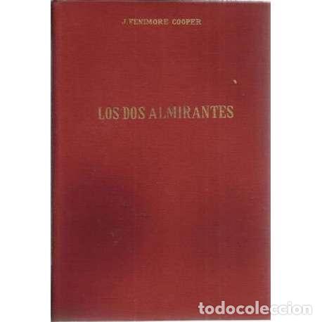 Libros: LOS DOS ALMIRANTES - J. Fenimore Cooper - Foto 1