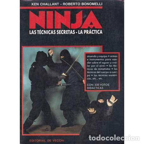Libros: Ninja. Las t&eacute;cnicas secretas. Las pr&aacute;cticas - Challant, Ken/ Bonomelli, Roberto - Foto 1