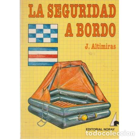 Libros: La seguridad a bordo - Altimiras, J - Foto 1