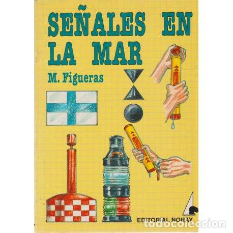 Libros: Se&ntilde;ales en la mar - Figueras, M - Foto 1