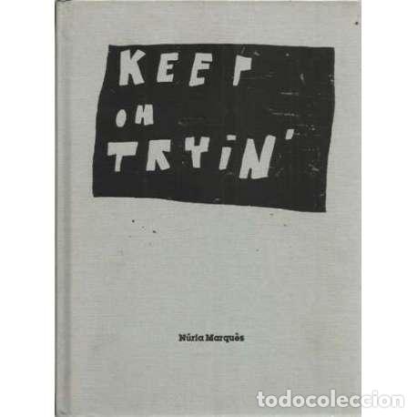 Libros: Keep on Tryin - N&uacute;ria Marqu&egrave;s - Foto 1