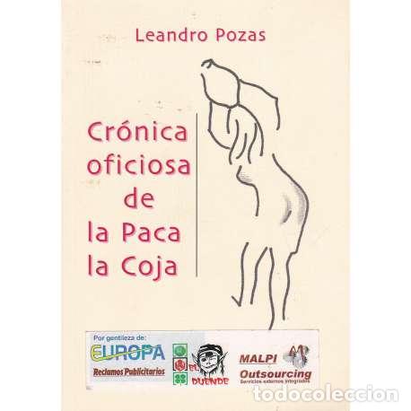Libros: Cr&oacute;nica oficiosa de la Paca la Coja - Pozas, Leandro - Foto 1