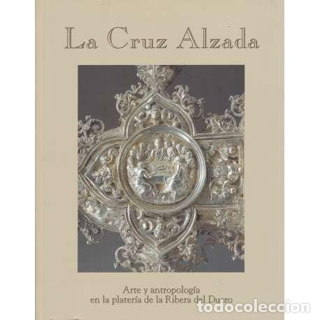 Libros: La Cruz Alzada - Cat&aacute;logo de la Exposici&oacute;n - Foto 1