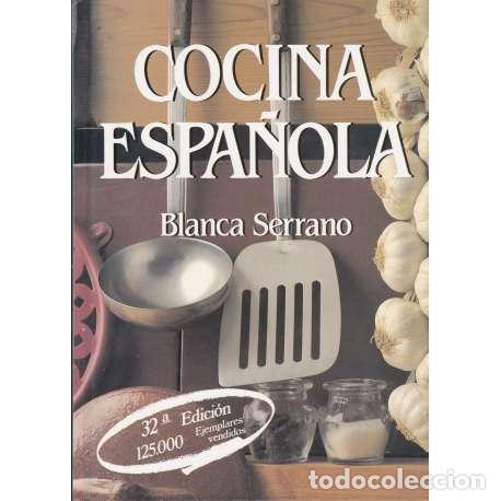 Libros: Cocina espa&ntilde;ola - Serrano, Blanca - Foto 1