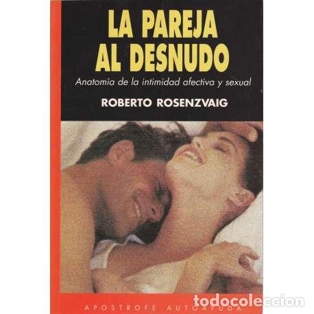 Libros: La pareja al desnudo - Roberto Rosenzvaig - Foto 1