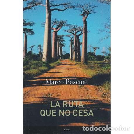 Libros: La ruta que no cesa - Pascual, Marco - Foto 1