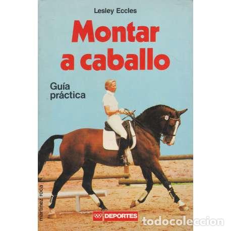Libros: Montar a caballo. Gu&iacute;a pr&aacute;ctica - Eccles, Lesley - Foto 1