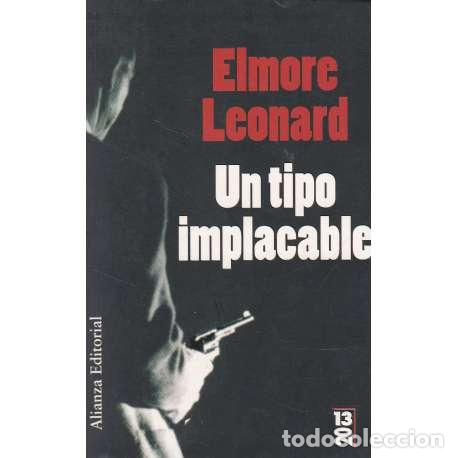 Libros: Un tipo implacable - Leonard, Elmore - Foto 1