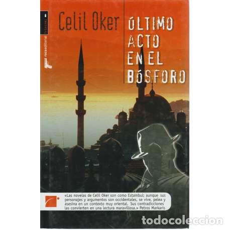 Libros: &Uacute;ltimo acto en el B&oacute;sforo - Celil Oker - Foto 1