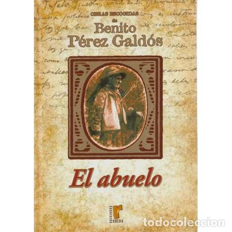 Libros: El abuelo - Benito P&eacute;rez Gald&oacute;s - Foto 1
