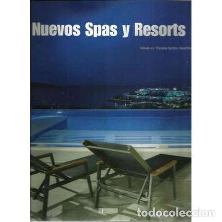 Libros: Nuevos Spas y Resorts - Daniela Santos Quartino (Ed.) - Foto 1