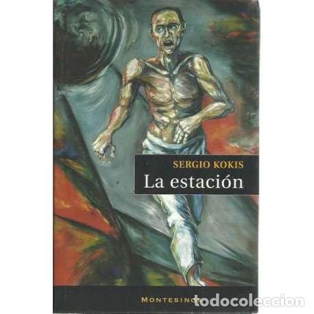 Libros: La estaci&oacute;n - Sergio Kokis - Foto 1